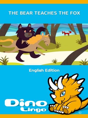 cover image of The Bear Teaches The Fox